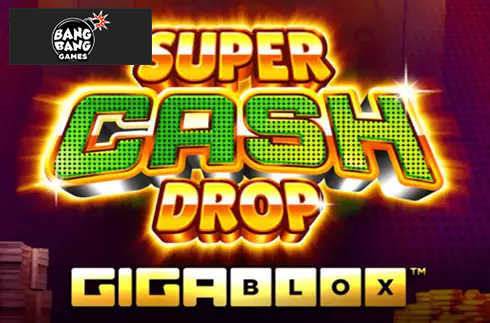 Super Cash Drop Gigablox